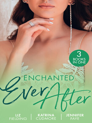 cover image of Enchanted Ever After/Vettori's Damsel In Distress/Her First-Date Honeymoon/Beauty and Her Boss